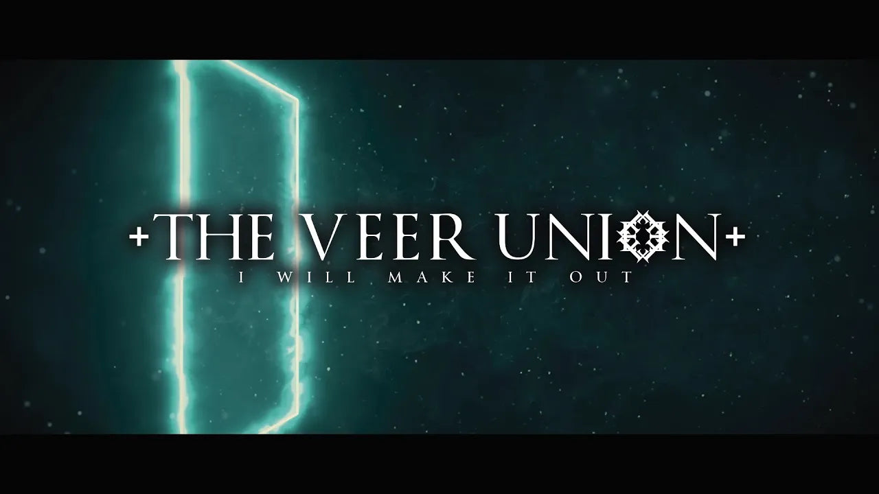 Load video: The Veer Union I Will Make It Out Music Video